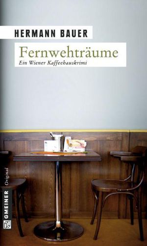 [Oberkellner Leopold 01] • Fernwehträume